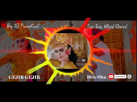 Geji Gejir Dj Full Bass -Dek Oka Ariama (Official Music Video) β Putu Bejo Official