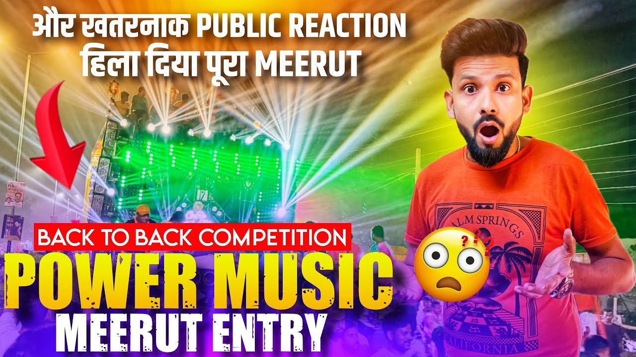 Power Music Haridwar To Meerut Entry Back To Back Khatrnak Competition public Reaction