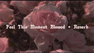 𝙵𝚎𝚎𝚕 𝚃𝚑𝚒𝚜 𝙼𝚘𝚖𝚎𝚗𝚝 [𝚜𝚕𝚘𝚠𝚎𝚍   𝚛𝚎𝚟𝚎𝚛𝚋]