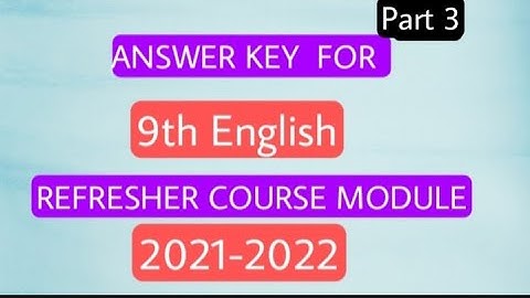 REFRESHER COURSE MODULE 9th English Answer key 2021-2022