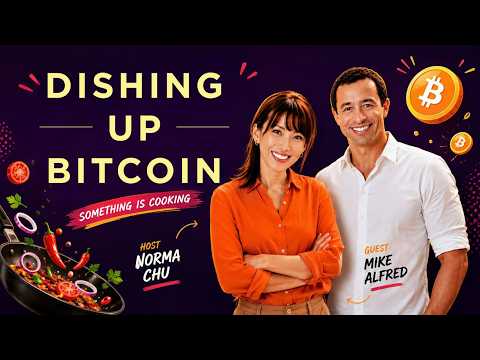 Dishing Up Bitcoin Ep.3: Investing, Resilience and Bao Buns with Mike Alfred