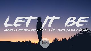 Let It Be - Marco Mengoni feat. The Kingdom Choir (Lyrics | Testo)