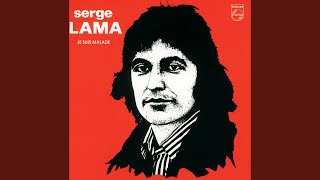 Video thumbnail of "Serge Lama - Je suis malade"