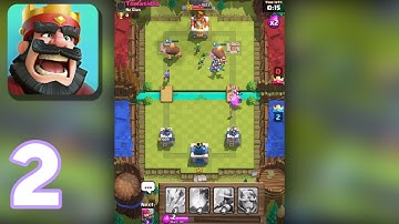 Clash Royale - Gameplay Walkthrough Part 2 (iOS, Android)