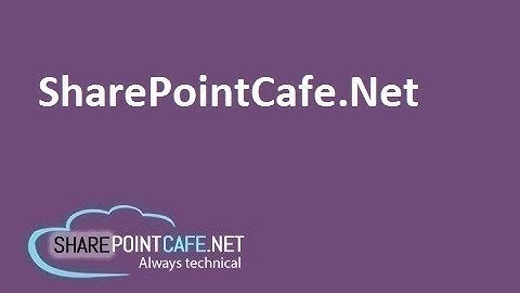 SharePointCafe.Net - A tutorial for SharePoint and ASP.Net technology