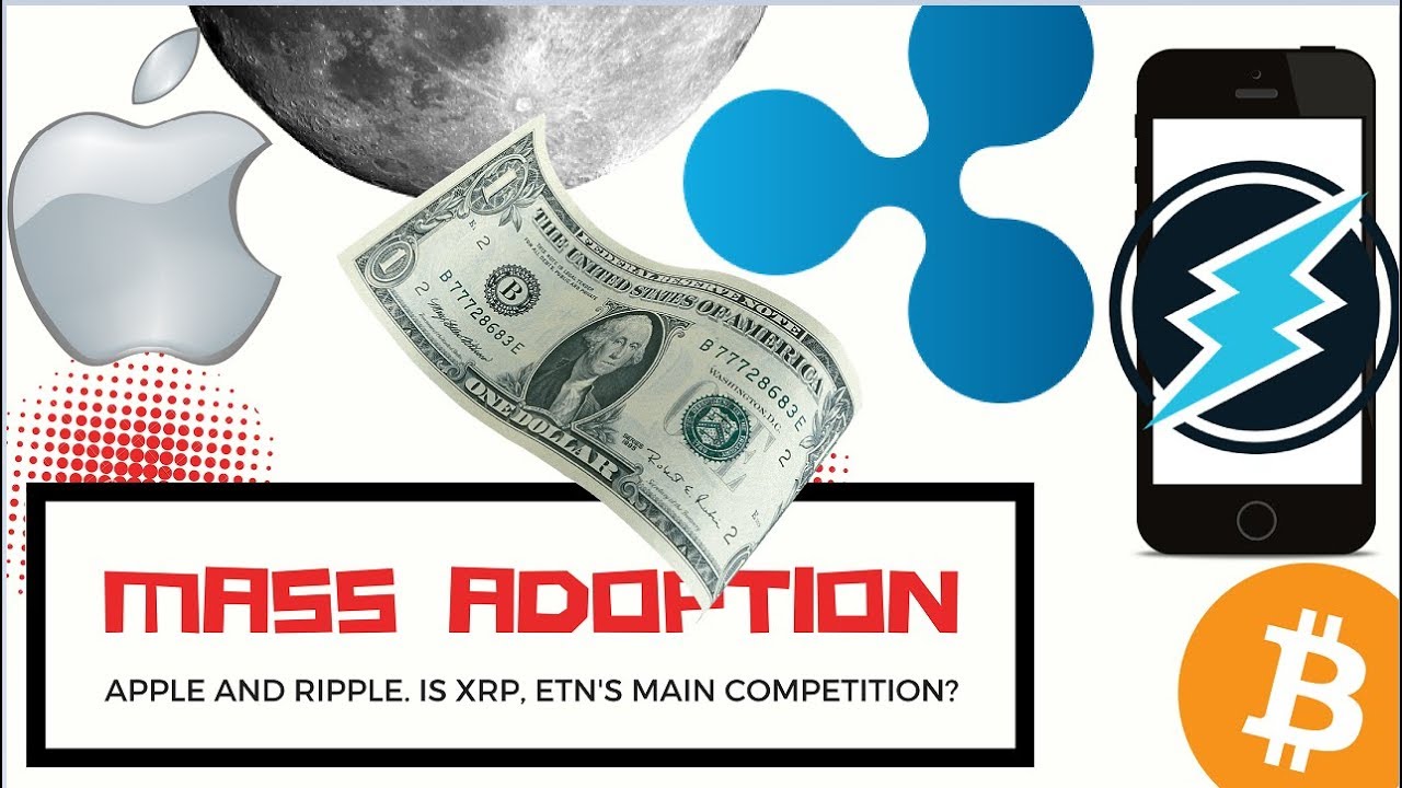 Crypto Mass Adoption? Ripple Partners with Apple, XRP vs ETN
