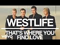 Westlife - That's Where You Find Love (Official Audio)