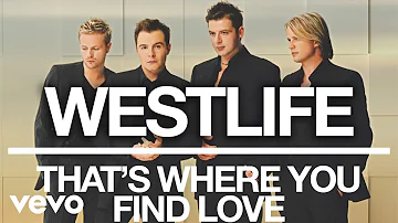 Westlife - That's Where You Find Love (Official Audio)