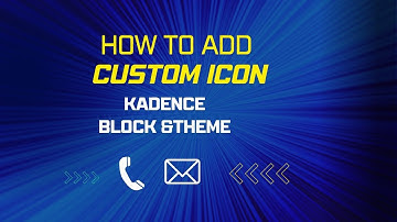 How to add custom icon in kadence block & kadence theme