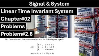 Signals & Systems | Chapter#02 | Problem#2.8 | Linear Time Invariant System | ALAN S. WILLSKY