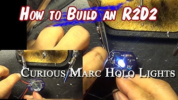 Build R2-D2 Curious Marc Holo Lights with PCB and Electronics