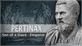 Pertinax  Son of a Slave Who Became Emperor #19 Roman History Documentary Series