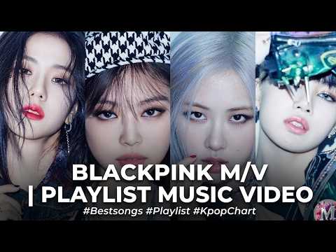 BLACKPINK M/V Playlist 🎶 Best Kpop Songs 2026 | Top Music Video Hits