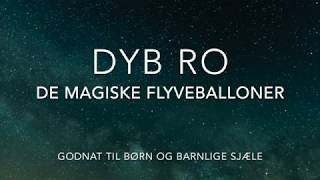 DYB RO Meditation  De magiske flyveballoner. Med Kaptajn Nathue til Afrika