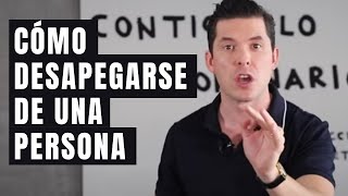 CÓMO DESAPEGARSE DE UNA PERSONA  EL PODER QUE NO SABÍAS QUE TENÍAS | JORGE LOZANO H.