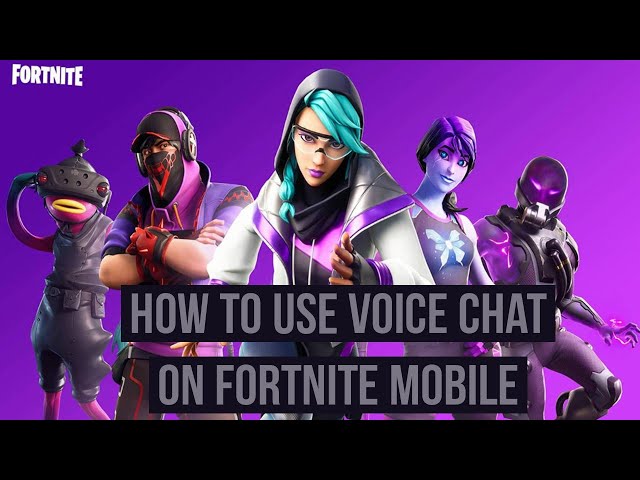 How To Use Voice Chat In 'Fortnite' On Mobile Devices