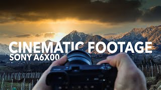 How to shoot cinematic footage on a Sony APS-C Camera | A6400 A6100 A6000 A6600