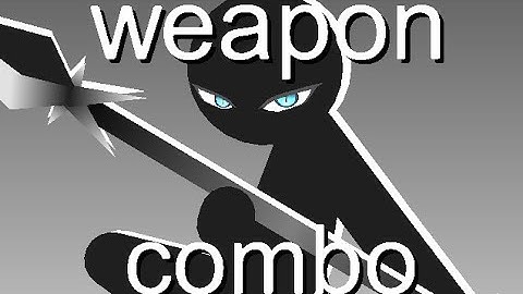 (stick nodes) weapon combo.