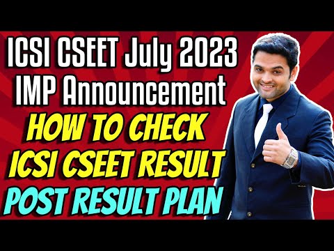 🔴ICSI CSEET July 2023 RESULTS Announcement🔴HOW to Check ICSI CSEET Results🔥POST Result Journey