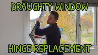 Draughty Window Not Closing Properly! UPVC Hinge Replacement