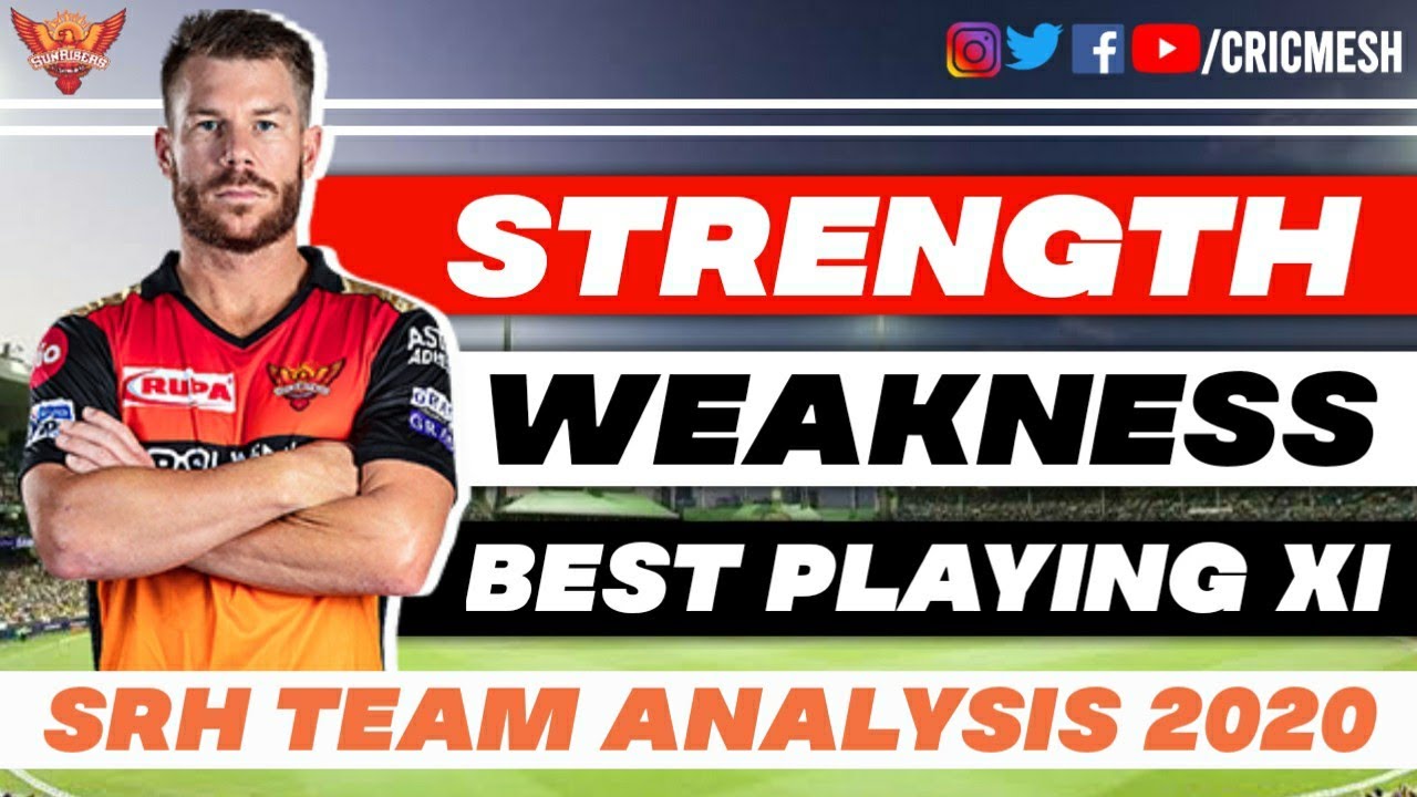 SRH Team Analysis IPL 2020 | Strength and Weaknesses of SRH | Best Playing 11 of SRH | Cricmesh