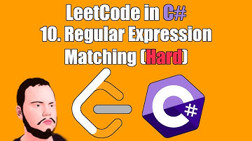 LeetCode in C# | 10. Regular Expression Matching