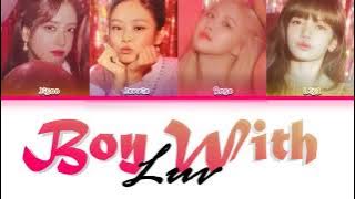 How Would BLACKPINK Sing 'BOY WITH LUV' BTS Color Coded Lyrics (FM)