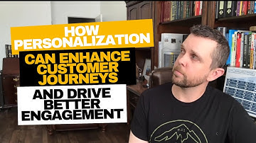 How Personalization Can Enhance Customer Journeys and Drive Better Engagement | Michael Pacheco