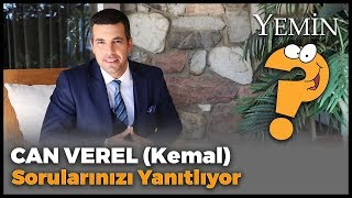 Yemin Dizisinin Kemal'i Can Verel Sorularınızı Yanıtladı!