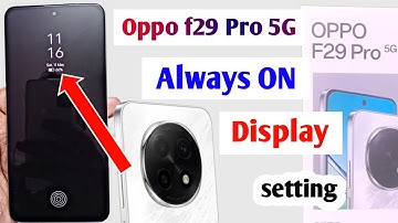 Oppo f29 pro 5g always on display settings | oppo f29 pro 5g me always on display kaise kare
