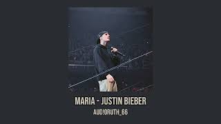 maria - justin bieber (layered + sped up audio)