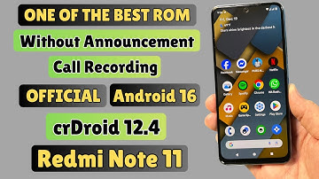 Install OFFICIAL crDroid 12 4 Android 16 On Redmi Note 11