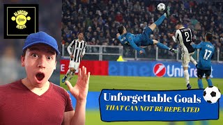 Unforgettable Goals That Cannot Be Repeated - REACTION