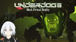 UNDERDOGS VR - Mech Battles 【Vtuber】 PC VR