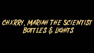 Chxrry, Mariah The Scientist - Bottles & Lights Instrumental