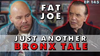 Fat Joe: Just Another Bronx Tale | Chazz Palminteri Show | EP 145