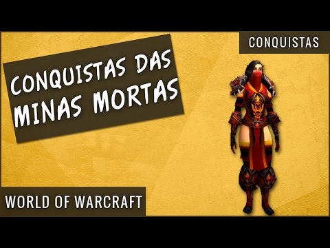 Conquistas das Minas Mortas - World of Warcraft