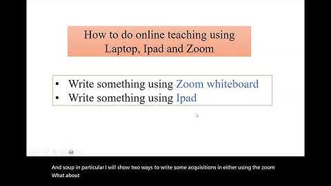 Online teaching using Laptop, Ipad and Zoom