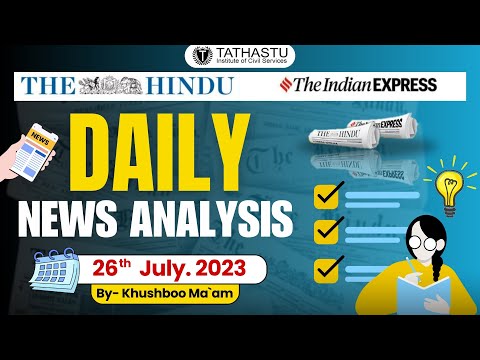Daily Newspaper Analysis  || 26th July 2023 || Khushboo Ma'am || Current Affairs || Tathastu-ICS