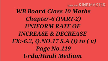 CH:-6 (II) Uniform Rate l EX:-6.2,Q.No.17 S.A (i) to (v) l WB Board Class10 Maths,Urdu/Hindi Medium