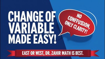 3 - GSMA 102 - 5.2 -Calculus II - Module 1|Change of Variables| Dr. Zahir Math