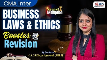 CMA Inter - Business Laws & Ethics | Booster Revision💪 By Divya Agarwal Mam | MEPL Classes