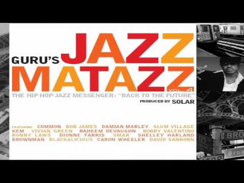 Guru S Jazzmatazz Vol 4 The Hip Hop Jazz Messenger Back To The Future Full Album Youtube