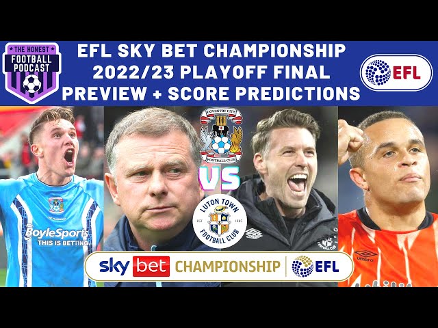 EFL SKY BET CHAMPIONSHIP 2022/23 SEASON, PLAYOFF FINAL SCORE PREDICTIONS