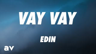 Edin - VAY VAY (Lyrics)