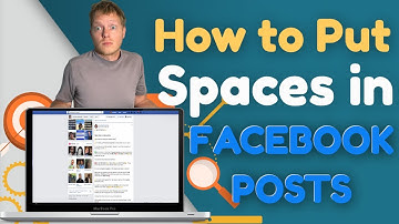 How to Create Spaces in Facebook Posts