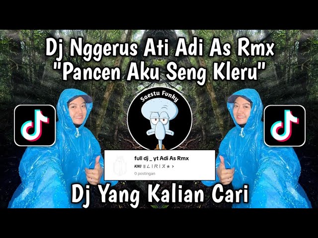 DJ PANCEN AKU SENG KLERU - DJ NGGERUS ATI ADI AS RMX VIRAL TIKTOK 2024 !! class=