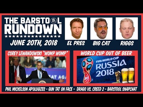 Barstool Rundown - June 20, 2018