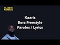 Kaaris - Borz Freestyle - Paroles / Lyrics - HD