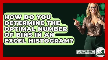 How Do You Determine The Optimal Number Of Bins In An Excel Histogram? - The Friendly Statistician